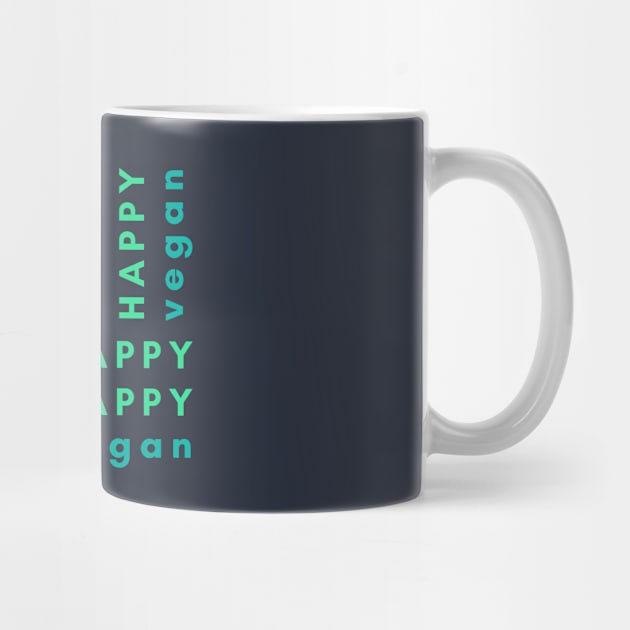 Happy Vegan, Joyful Text Based Design by Green Paladin